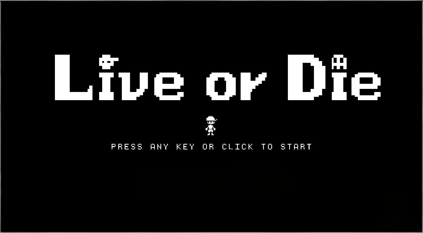 Die or Live